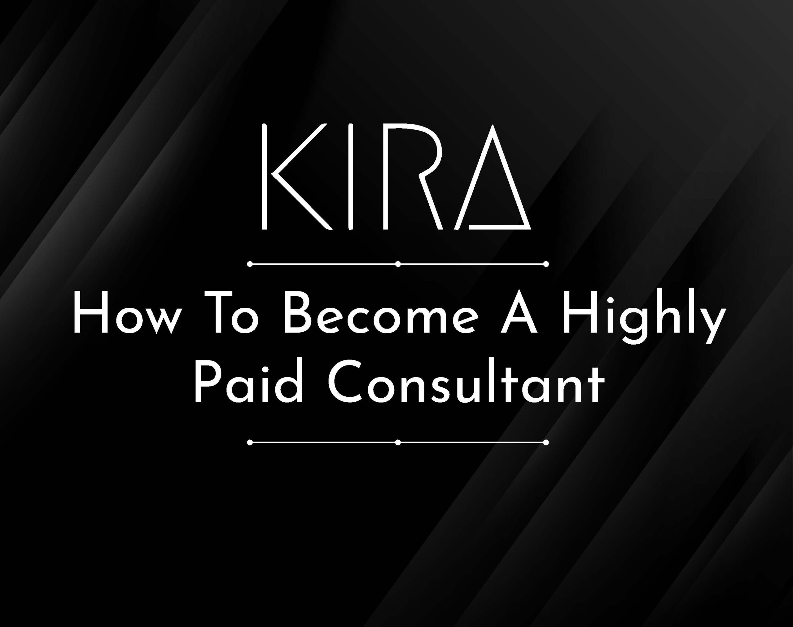 How To Become A Highly Paid Consultant