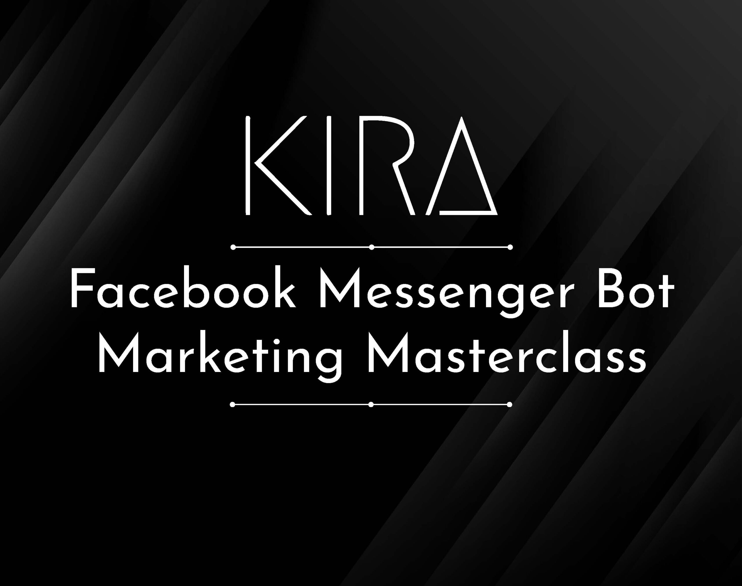 Facebook Messenger Bot Marketing Masterclass