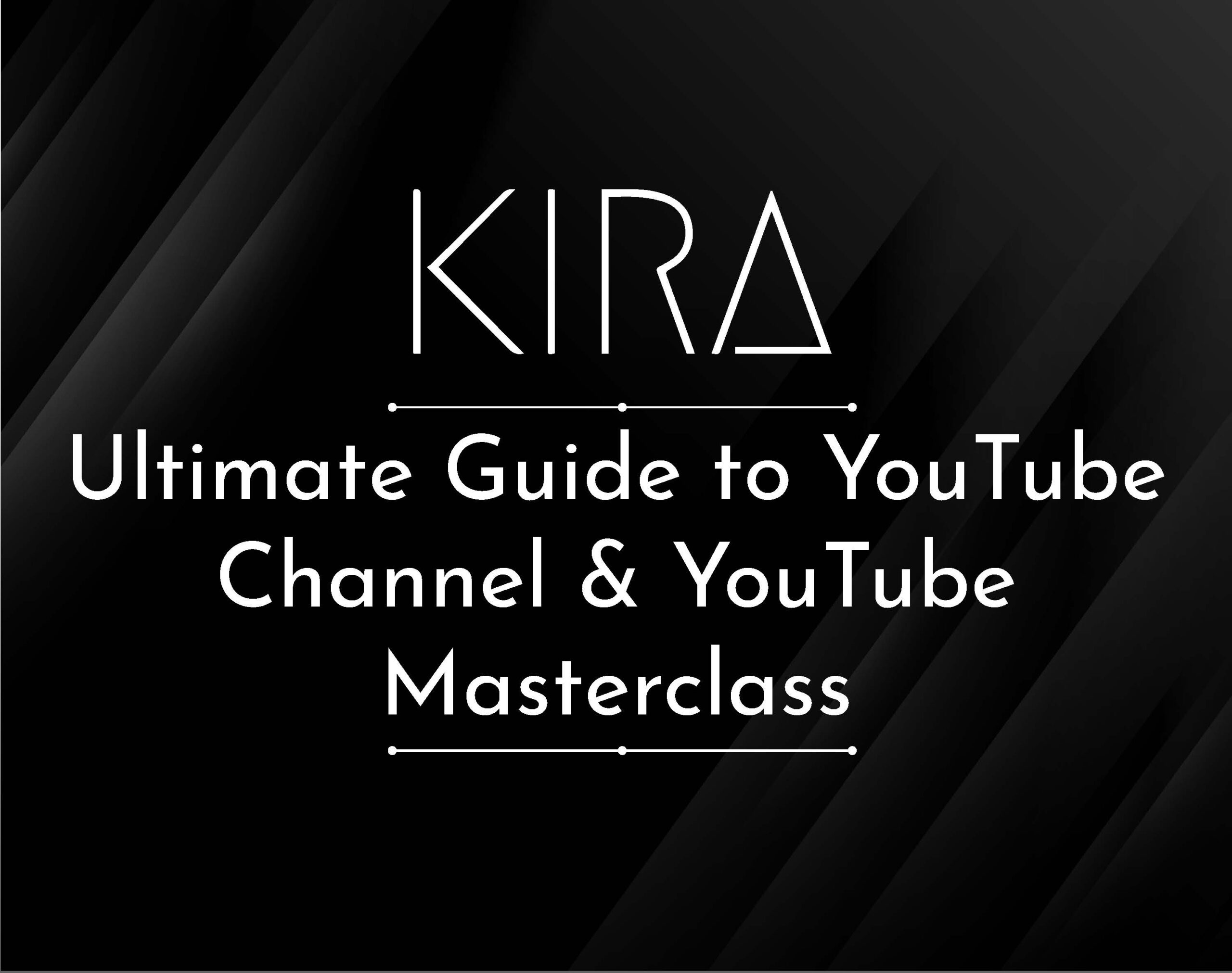 Ultimate Guide to YouTube Channel & YouTube Masterclass